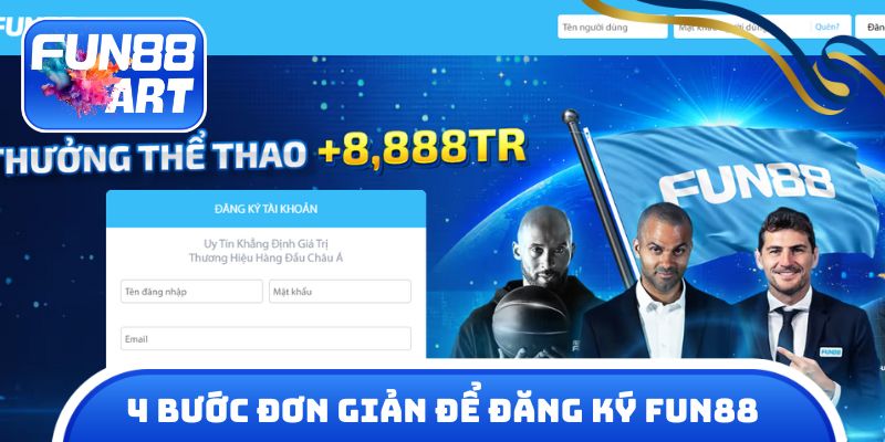 4 bước đơn giản để đăng ký Fun 88
