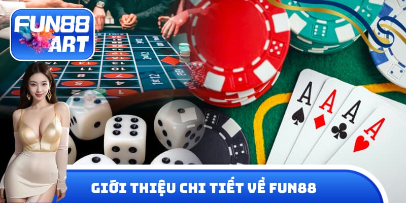 Giới thiệu thông tin hấp dẫn xoay quanh sân chơi triệu đô FUN 88