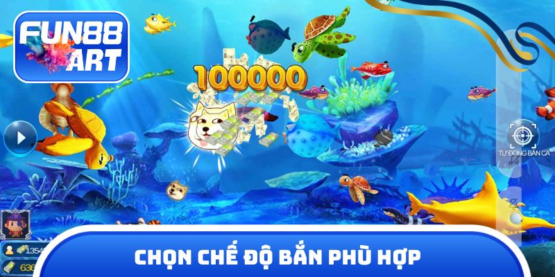 Vào ván phải linh hoạt chọn chế độ bắn