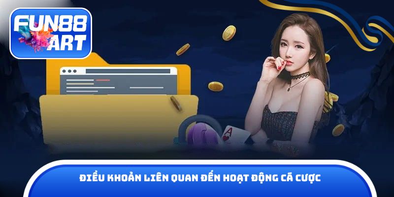 Điều khoản liên quan đến hoạt động cá cược