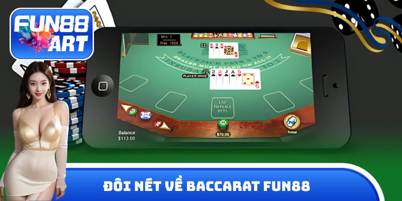 Đôi nét nổi bật về game Baccarat FUN88