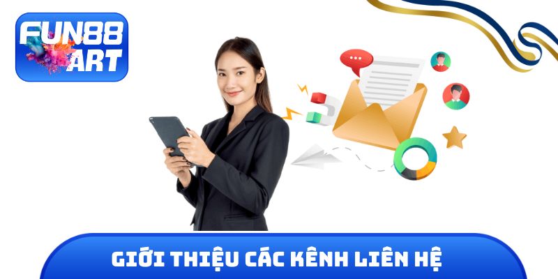 Giới thiệu các kênh liên hệ linh hoạt với nhà cái