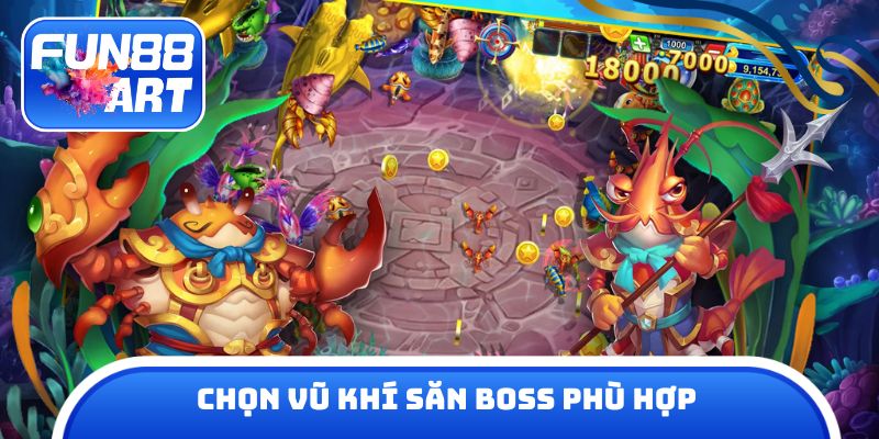 Chọn vũ khí phù hợp săn boss cá