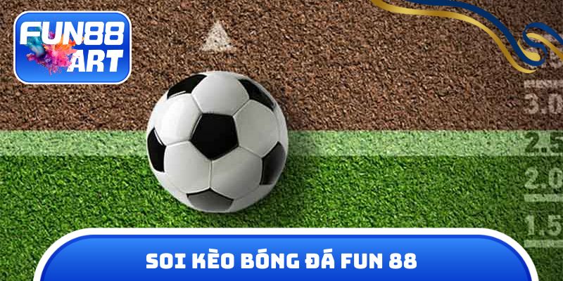 soi kèo bóng đá fun 88