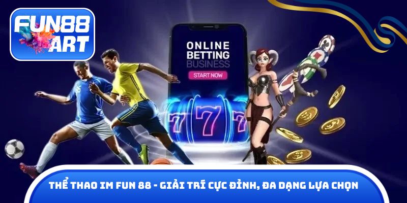 Thể thao IM Fun 88