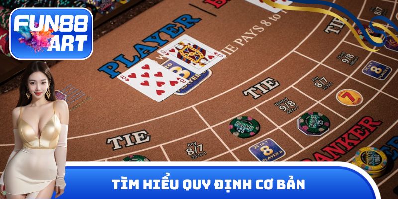 Tìm hiểu quy định cơ bản của 1 ván bài
