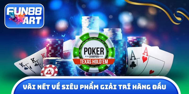 Vài nét về siêu phẩm giải trí hàng đầu