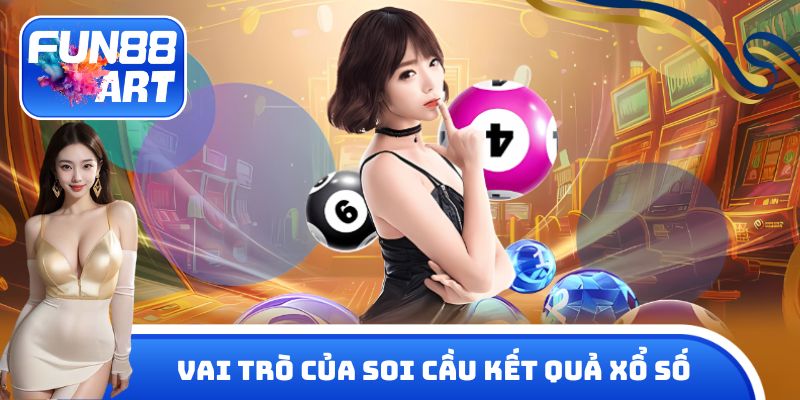Vai trò của thao tác soi cầu kết quả xổ số hàng ngày